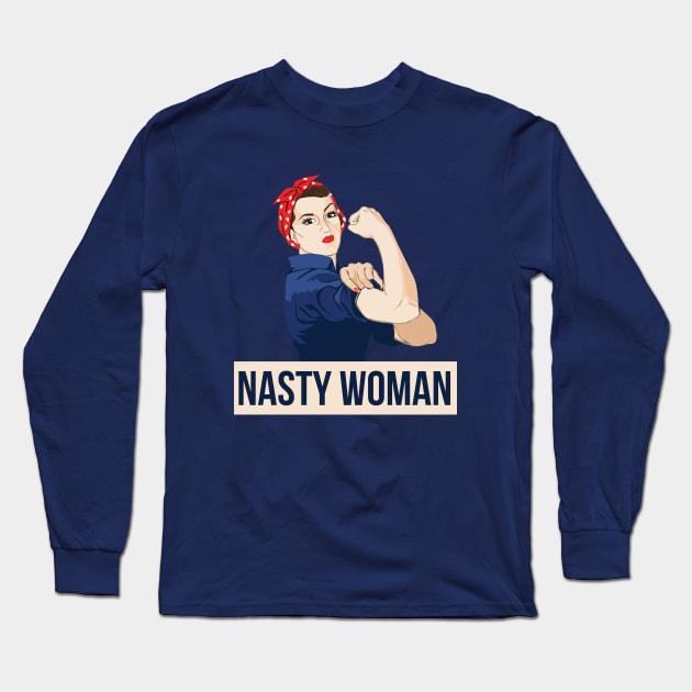 Nasty Woman Long Sleeve T-Shirt by bubbsnugg